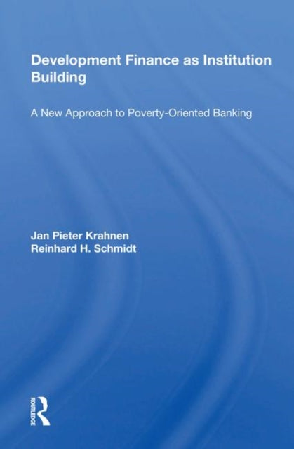 Book cover of: Development Finance as Institution Building. By: Jan Pieter Krahnen