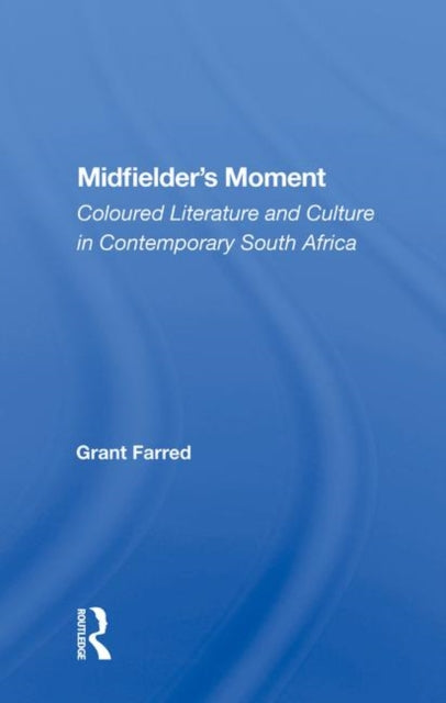 Book cover of: Midfielder's Moment. By: Grant Farred