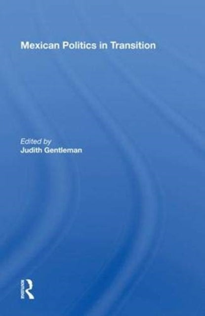 Book cover of: Mexican Politics in Transition