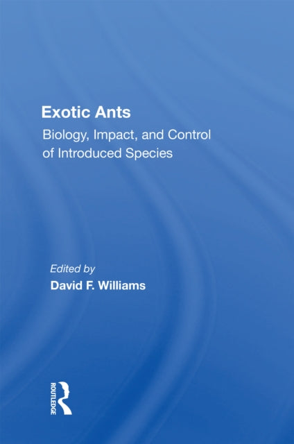 Book cover of: Exotic Ants. By: David F. Williams
