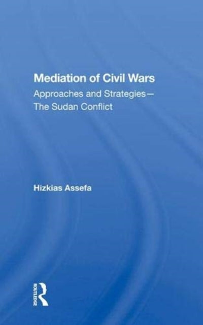 Book cover of: Mediation Of Civil Wars. By: Hizkias Assefa