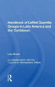 Book cover of: Handbook of Leftist Guerrilla Groups in Latin America and the Caribbean