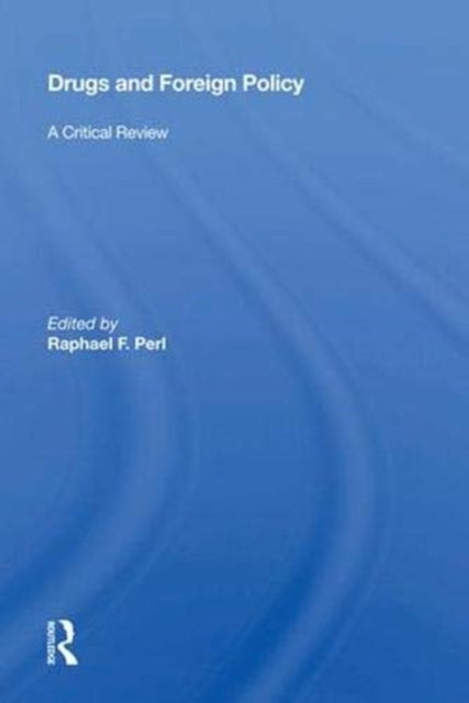 Book cover of: Drugs And Foreign Policy. By: Raphael Perl