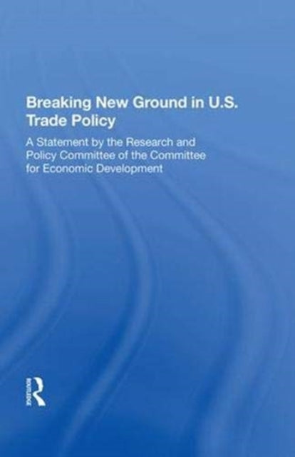 Book cover of: Breaking New Ground in U.S. Trade Policy. By: James P. Dorian