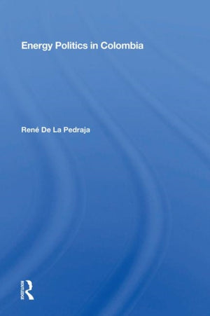 Energy Politics in Colombia