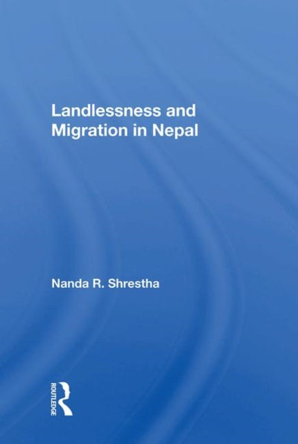 Book cover of: Landlessness And Migration In Nepal