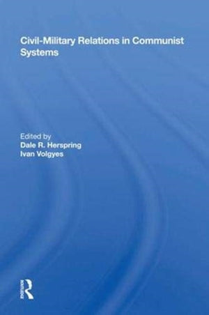 Civil-military Relations In Communist Systems