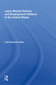 Book cover of: Labor Market Policies And Employment Patterns In The United States. By: Lois Recascino Wise