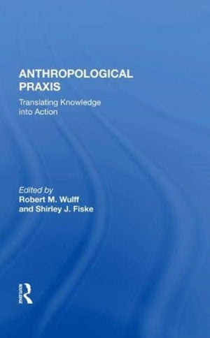 Anthropological Praxis