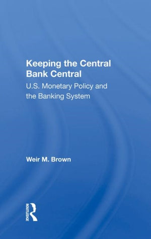 Keeping The Central Bank Central