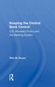 Book cover of: Keeping The Central Bank Central. By: Weir B. Brown