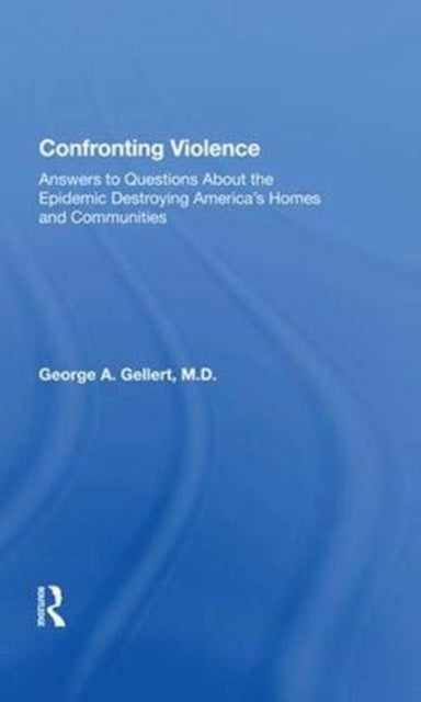 Book cover of: Confronting Violence. By: George A. Gellert