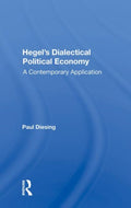 Hegel's Dialectical Political Economy