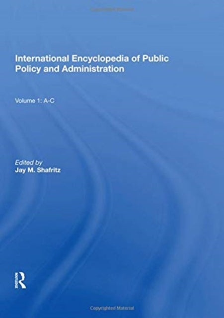 Book cover of: International Encyclopedia of Public Policy and Administration Volume 1. By: Jay Shafritz