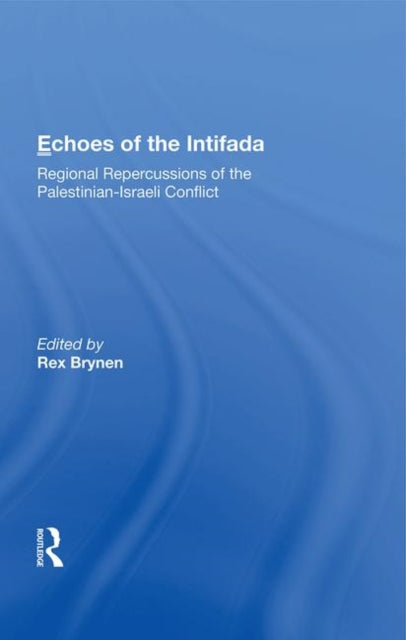 Book cover of: Echoes Of The Intifada. By: Rex Brynen