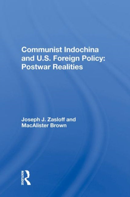 Book cover of: Communist Indochina And U.s. Foreign Policy. By: Joseph Jermiah Zasloff