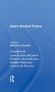 Book cover of: Asia's Nuclear Future. By: William H. Overholt