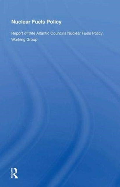 Book cover of: Nuclear Fuels Policy/p. By: Natalja Mortensen