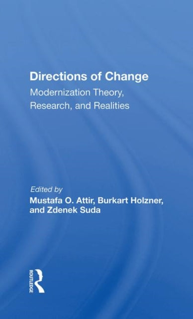 Book cover of: Directions Of Change & Modernization Theory, Research, And Realities. By: Mustafa O. Attir