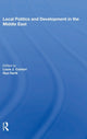 Book cover of: Local Politics And Development In The Middle East. By: Louis J. Cantori
