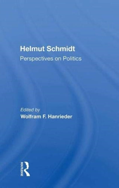 Book cover of: Helmut Schmidt: Perspectives On Politics. By: Helmut Schmidt