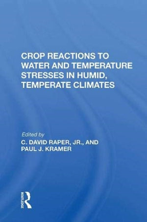 Crop Reactions To Water And Temperature Stresses In Humid, Temperate Climates