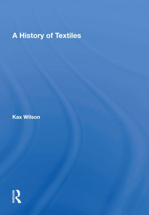 A History Of Textiles