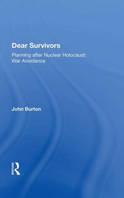 Book cover of: Dear Survivors. By: John W. Burton
