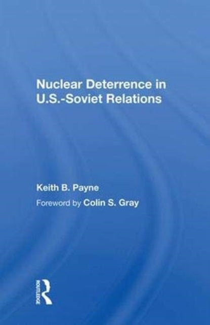 Book cover of: Nuclear Deterrence in U.S.-Soviet Relations