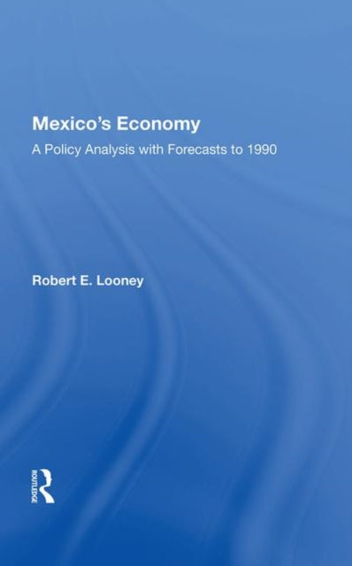 Book cover of: Mexico's Economy. By: Robert E. Looney