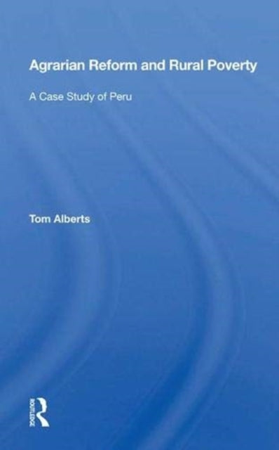 Book cover of: Agrarian Reform and Rural Poverty. By: Tom Alberts
