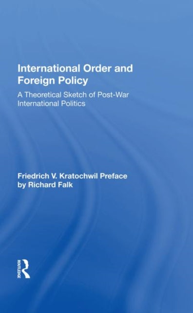 Book cover of: International Order And Foreign Policy. By: Friedrich V. Kratochwil