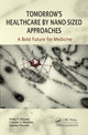 Book cover of: Tomorrow's Healthcare by Nano-sized Approaches. By: Paula Veronica Messina