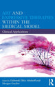 Book cover of: Art and Expressive Therapies within the Medical Model. By: Deborah Elkis-Abuhoff
