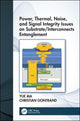 Book cover of: Power, Thermal, Noise, and Signal Integrity Issues on Substrate/Interconnects Entanglement. By: Yue Ma