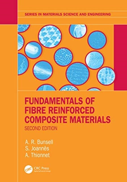Book cover of: Fundamentals of Fibre Reinforced Composite Materials. By: A. R. Bunsell