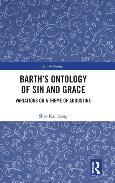 Book cover of: Barth's Ontology of Sin and Grace. By: Shao Kai Tseng