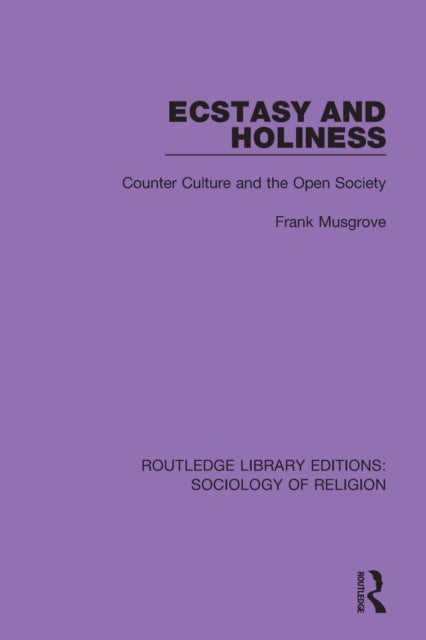 Book cover of: Ecstasy and Holiness. By: Frank Musgrove