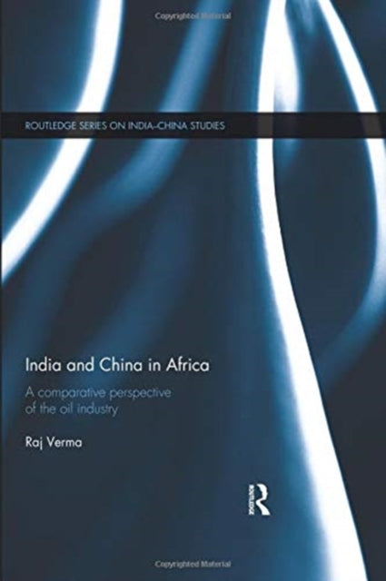 Book cover of: India and China in Africa. By: Raj Verma