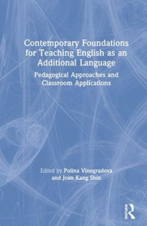 Contemporary Foundations for Teaching English as an Additional Language