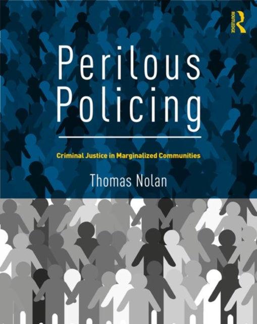 Book cover of: Perilous Policing. By: Thomas Nolan
