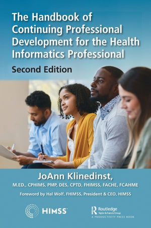 The Handbook of Continuing Professional Development for the Health Informatics Professional
