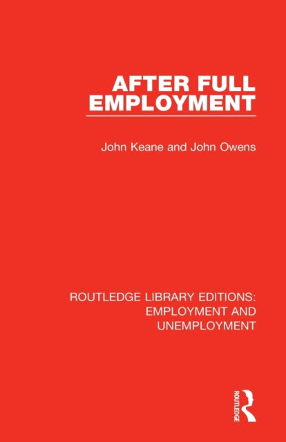 Book cover of: After Full Employment. By: John Keane