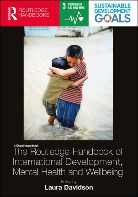 Book cover of: Routledge Handbook of International Development, Mental Health and Wellbeing. By: Laura Davidson