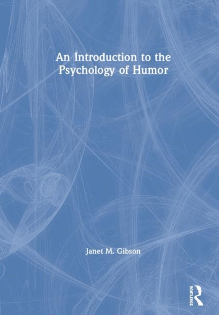 Book cover of: Introduction to the Psychology of Humor. By: Janet M. Gibson