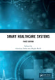 Book cover of: Smart Healthcare Systems. By: Adwitiya Sinha