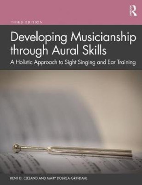 Book cover of: Developing Musicianship through Aural Skills. By: Kent D. Cleland