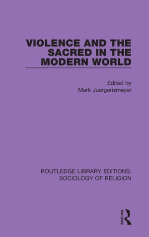 Violence and the Sacred in the Modern World