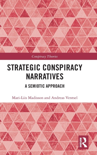 Book cover of: Strategic Conspiracy Narratives. By: Mari-Liis Madisson