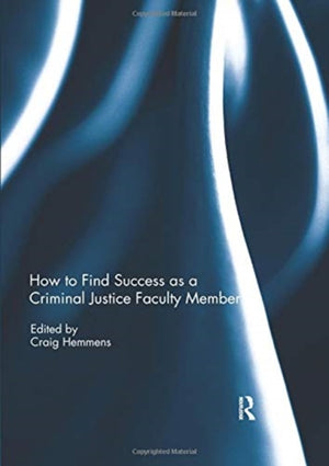 How to find success as a Criminal Justice faculty member